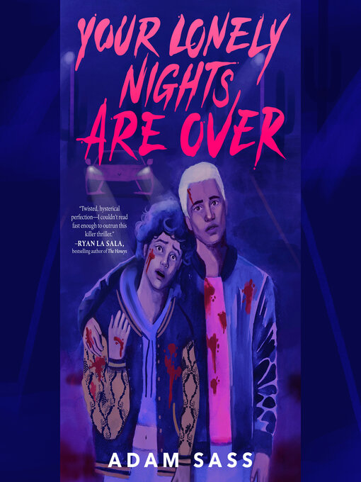Title details for Your Lonely Nights Are Over by Adam Sass - Wait list